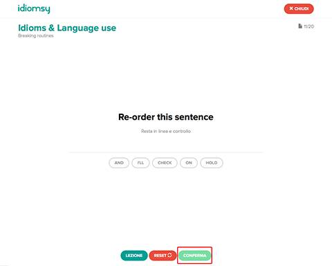  Take all the time you need to do the exercises. When you are sure of the answer, click confirm.
